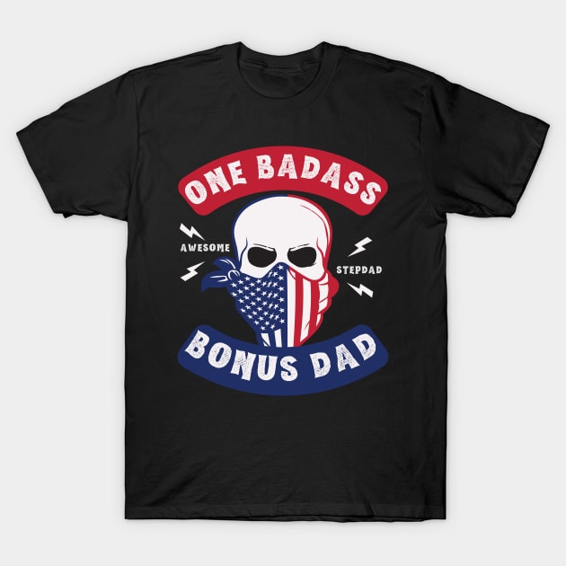 One Badass Bonus Dad T-Shirt by Teewyld